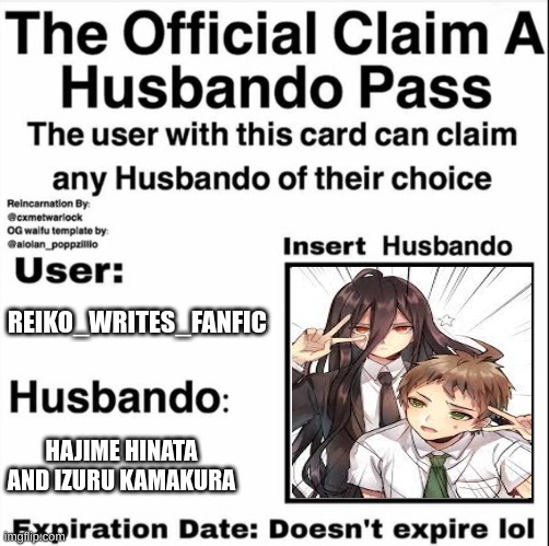 Claim a Husbando Pass | REIKO_WRITES_FANFIC; HAJIME HINATA AND IZURU KAMAKURA | image tagged in claim a husbando pass | made w/ Imgflip meme maker