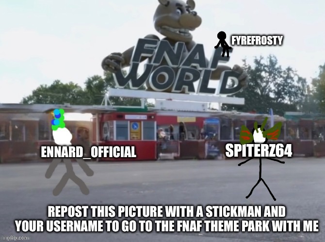 Do not climb? At Fazbear Entertainment? No way! | FYREFROSTY | image tagged in fnaf world | made w/ Imgflip meme maker