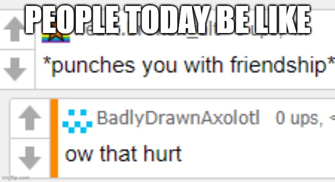 PEOPLE TODAY BE LIKE | made w/ Imgflip meme maker