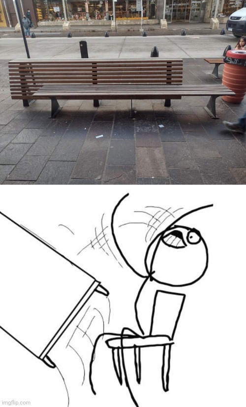 Bench fail | image tagged in memes,table flip guy,you had one job,bench,benches,design fails | made w/ Imgflip meme maker