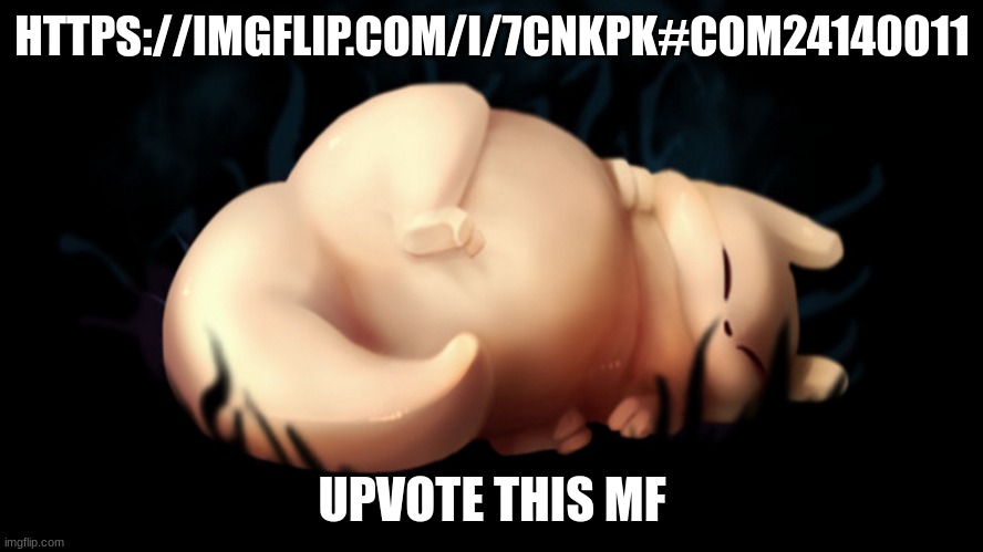 Fat frick | HTTPS://IMGFLIP.COM/I/7CNKPK#COM24140011; UPVOTE THIS MF | image tagged in fat frick | made w/ Imgflip meme maker