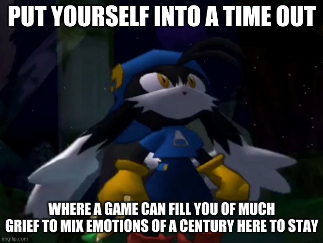 Take advantage of this purchase remake, so should everyone else | PUT YOURSELF INTO A TIME OUT; WHERE A GAME CAN FILL YOU OF MUCH GRIEF TO MIX EMOTIONS OF A CENTURY HERE TO STAY | image tagged in klonoa,namco,bandai-namco,namco-bandai,bamco,smashbroscontender | made w/ Imgflip meme maker