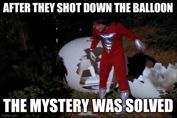 Mark from Ork | AFTER THEY SHOT DOWN THE BALLOON; THE MYSTERY WAS SOLVED | image tagged in balloon,alien,robin williams | made w/ Imgflip meme maker