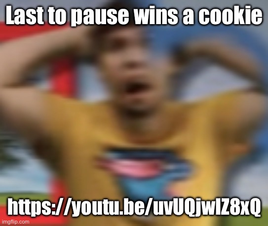 Mrbeast shocked | Last to pause wins a cookie; https://youtu.be/uvUQjwIZ8xQ | image tagged in mrbeast shocked | made w/ Imgflip meme maker