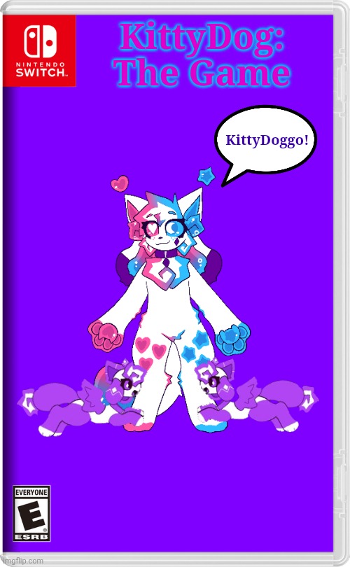 This is what happens when KittyDog changes her artstyle again | KittyDog: The Game; KittyDoggo! | image tagged in nintendo switch,kittydog | made w/ Imgflip meme maker