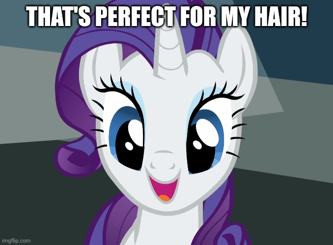 THAT'S PERFECT FOR MY HAIR! | made w/ Imgflip meme maker