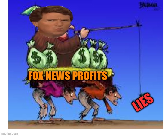 Tucker lies to his audience, for fun and profit. Dominion/Fox news trial scheduled for April 17 | LIES FOX NEWS PROFITS | image tagged in maga,fox news,tucker carlson,liar,trial | made w/ Imgflip meme maker