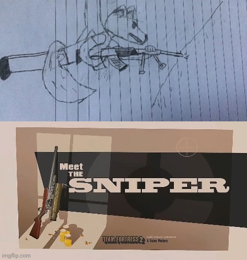 image tagged in meet the sniper | made w/ Imgflip meme maker