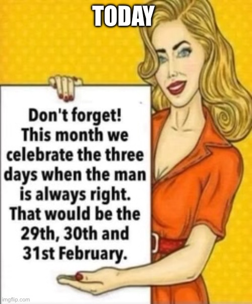 Today | TODAY | image tagged in funny | made w/ Imgflip meme maker