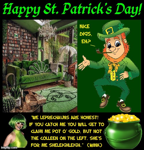 How to have the Luck of the Irish | image tagged in vince vance,memes,st patrick's day,leprechaun,pot of gold,ireland | made w/ Imgflip meme maker