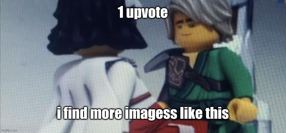 Dont pause ninjago | 1 upvote; i find more imagess like this | image tagged in dont pause ninjago | made w/ Imgflip meme maker