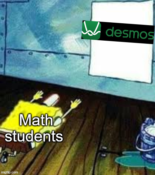 e | Math students | image tagged in spongebob worship,math | made w/ Imgflip meme maker