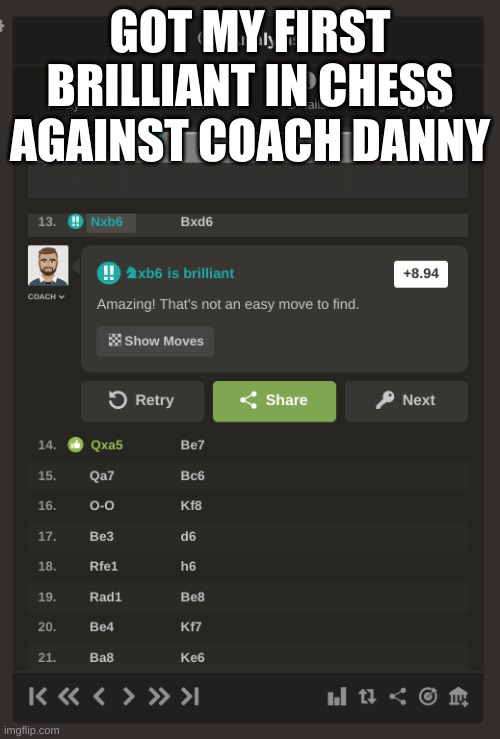 i sacrificed... THE KNIIIIIGHT | GOT MY FIRST BRILLIANT IN CHESS AGAINST COACH DANNY | made w/ Imgflip meme maker