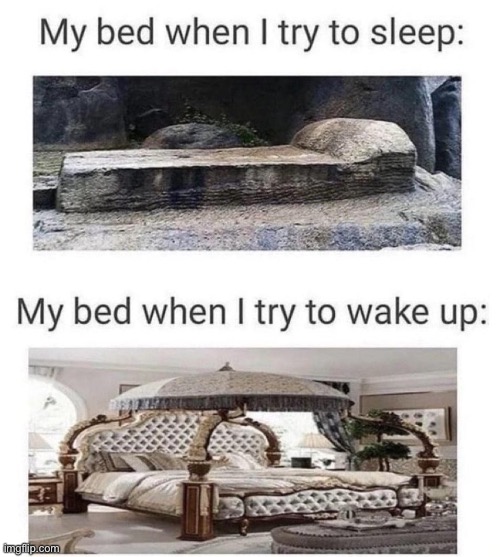 image tagged in funny,memes,relatable memes,repost,bed,relatable | made w/ Imgflip meme maker