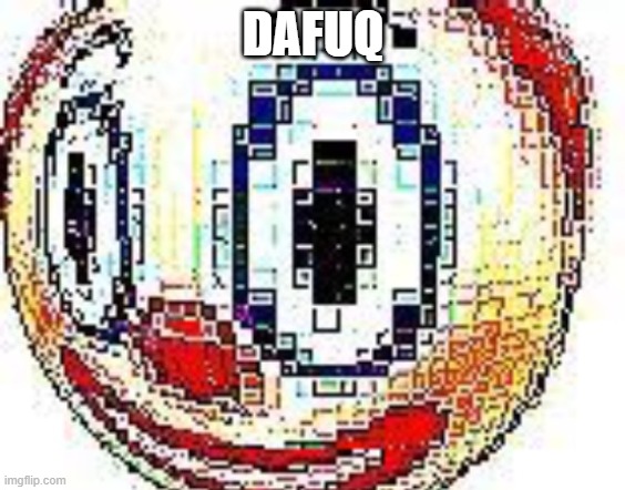 cursed clown emoji | DAFUQ | image tagged in cursed clown emoji | made w/ Imgflip meme maker