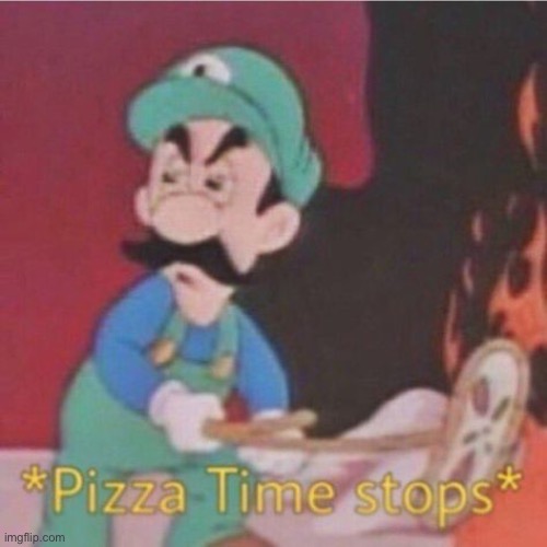 Pizza time stops (Hotel Mario) | image tagged in pizza time stops hotel mario | made w/ Imgflip meme maker