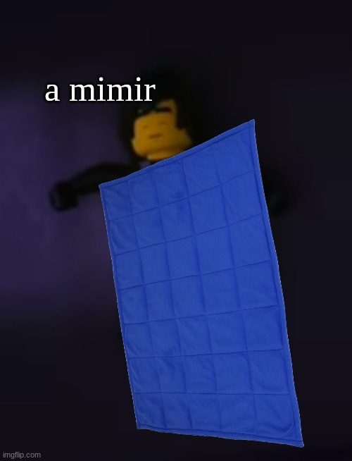 a mimir | made w/ Imgflip meme maker