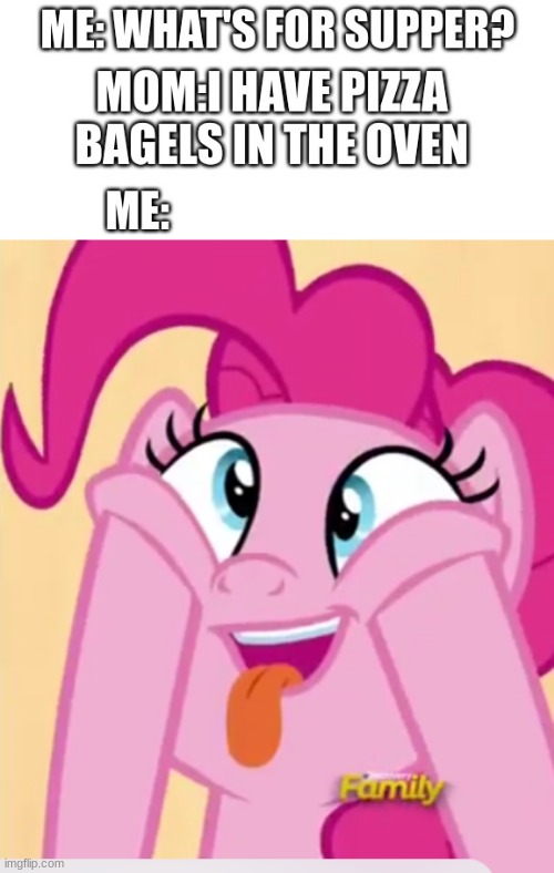 BAGEL BITES | image tagged in mlp,pinkie pie,mlp memes,funny,fun memes | made w/ Imgflip meme maker