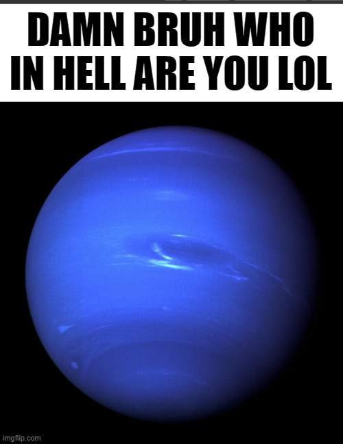Neptune Blank Meme Template