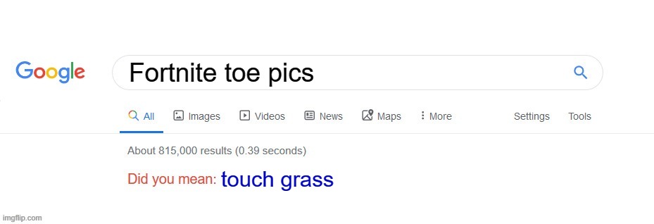 merp | Fortnite toe pics; touch grass | image tagged in did you mean,bruh | made w/ Imgflip meme maker