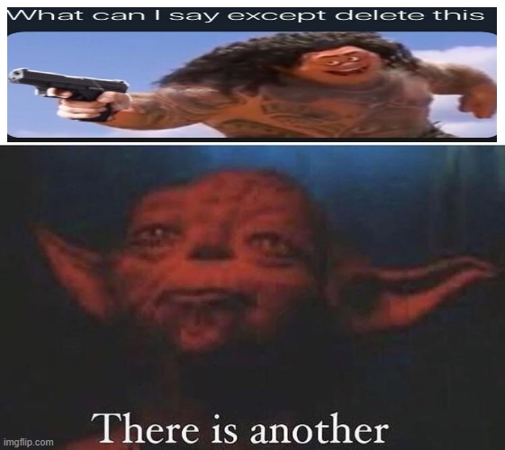 There is another | image tagged in there is another | made w/ Imgflip meme maker