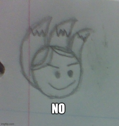 Sketchy, GET THE F*CK OFF MY SCIENCE NOTEBOOK!!! | NO | image tagged in school,drawing | made w/ Imgflip meme maker