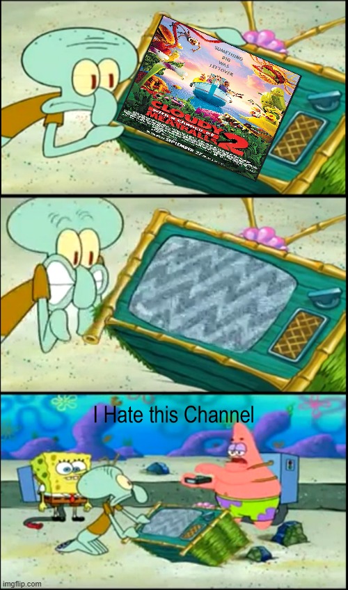 patrick hates cloudy with a chance of meatballs 2 | image tagged in i hate this channel,sony,cloudy with a chance of meatballs | made w/ Imgflip meme maker