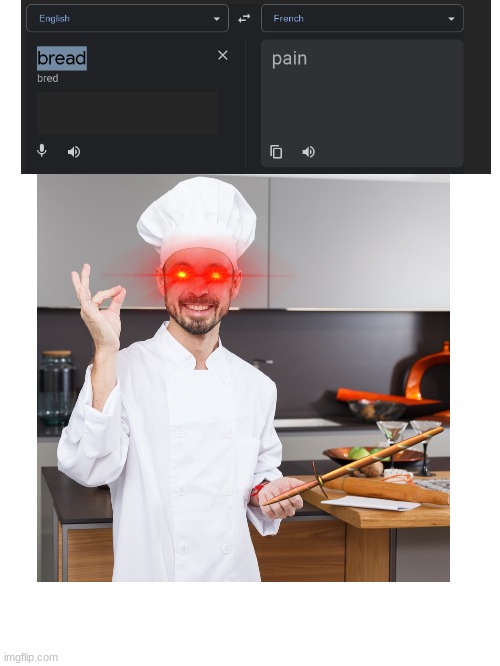 *French music intensifies* | image tagged in chef | made w/ Imgflip meme maker
