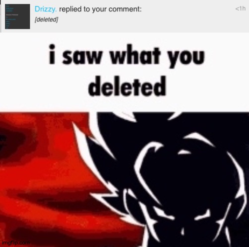 image tagged in i saw what you deleted | made w/ Imgflip meme maker