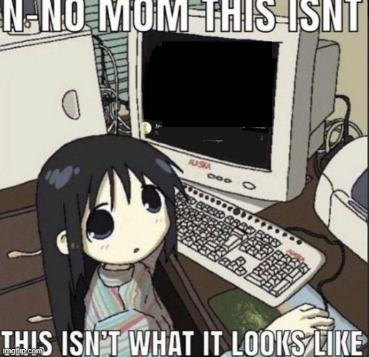 mom this isn't what it looks like Blank Meme Template