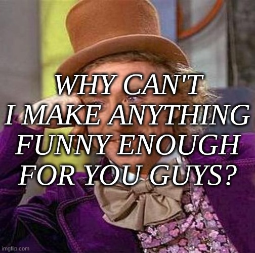 Creepy Condescending Wonka Meme - Imgflip