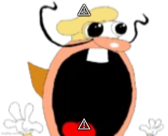 ⚠ ⚠ | made w/ Imgflip meme maker