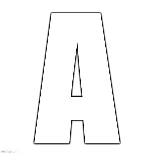 A | made w/ Imgflip meme maker