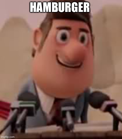 Cloudy with a chance of meatballs | HAMBURGER | image tagged in cloudy with a chance of meatballs | made w/ Imgflip meme maker