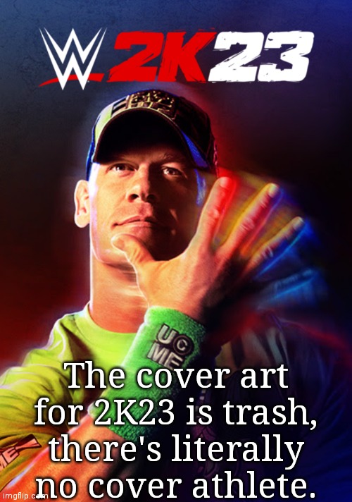 The cover art for 2K23 is trash, there's literally no cover athlete. | made w/ Imgflip meme maker