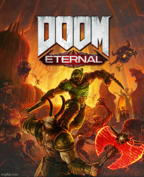 I only posted here out of boredom, however, here is a better meme | image tagged in doom eternal | made w/ Imgflip meme maker