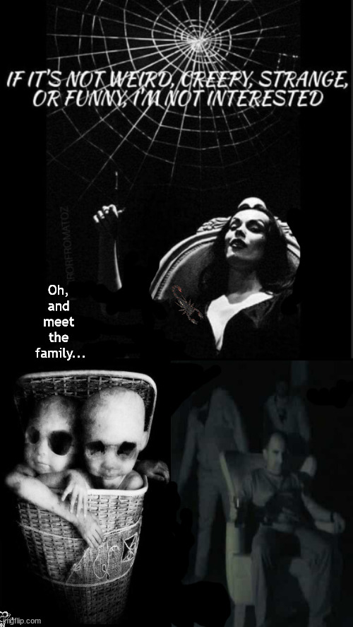 oh, meet the family | Oh, 
and 
meet 
the 
family... | image tagged in memes,dark humor | made w/ Imgflip meme maker