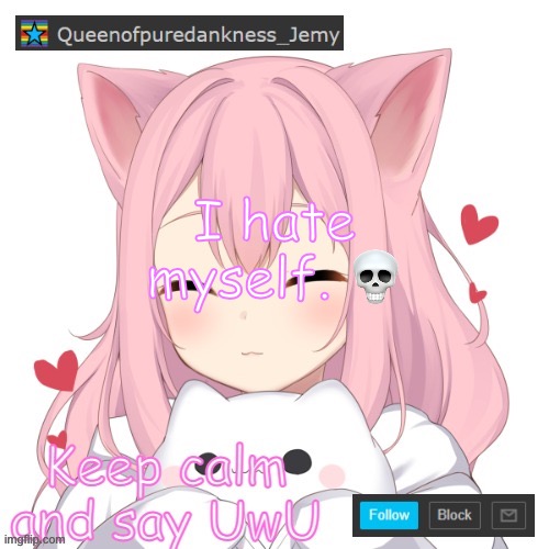 Found one of my old temps. I swear, if I had a time machine I'd kick my old self in the guts. | I hate myself. 💀 | image tagged in queenofpuredankness_jemy fursona announcement | made w/ Imgflip meme maker