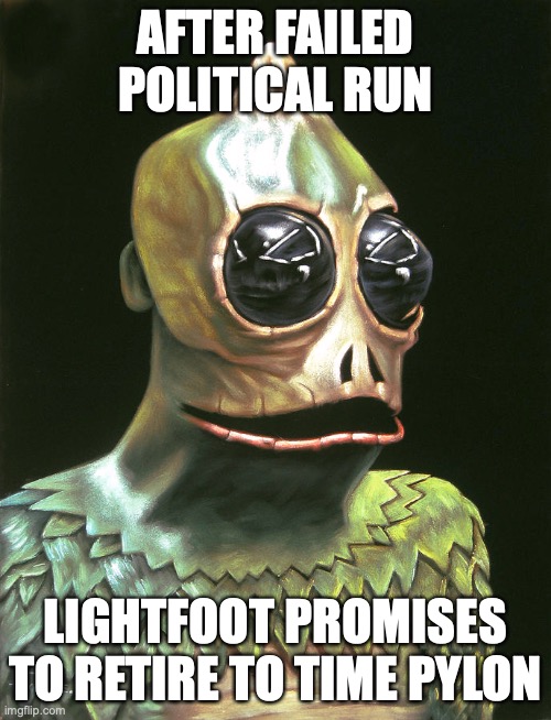 Land of the Lost Chicago Politics | AFTER FAILED POLITICAL RUN; LIGHTFOOT PROMISES TO RETIRE TO TIME PYLON | image tagged in progressives | made w/ Imgflip meme maker