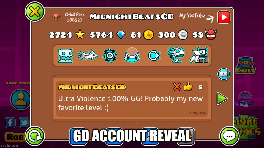 i beat Ultra Violence yesterday lol | GD ACCOUNT REVEAL | made w/ Imgflip meme maker