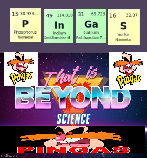 quick science | image tagged in that is beyond science,pingas,sonic the hedgehog,adventures of sonic the hedgehog | made w/ Imgflip meme maker