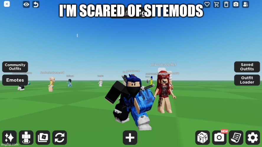 Zero the robloxian | I'M SCARED OF SITEMODS | image tagged in zero the robloxian | made w/ Imgflip meme maker