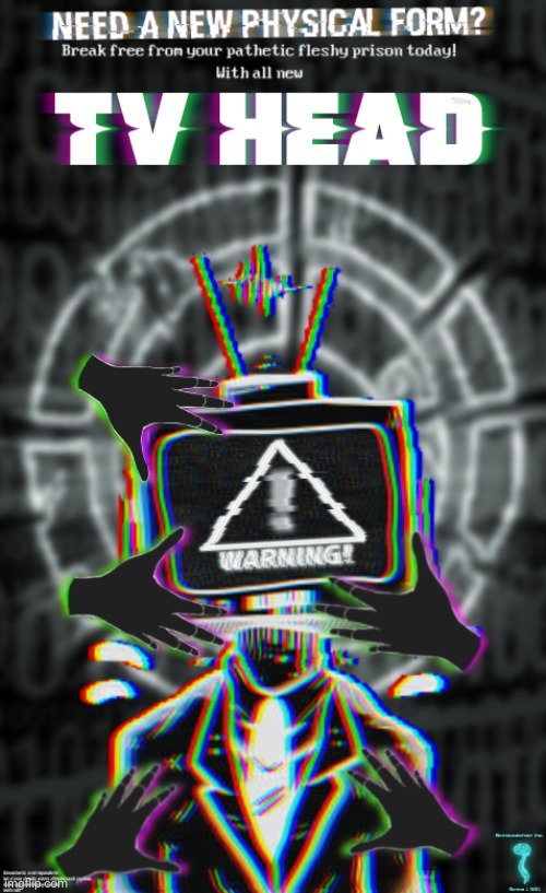 TV Head poster | A small section that may end up in POLYBIUS. | made w/ Imgflip meme maker