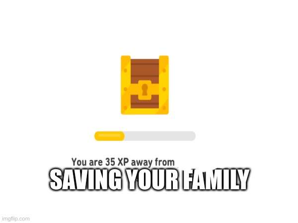 HAAAAA | SAVING YOUR FAMILY | image tagged in duolingo | made w/ Imgflip meme maker