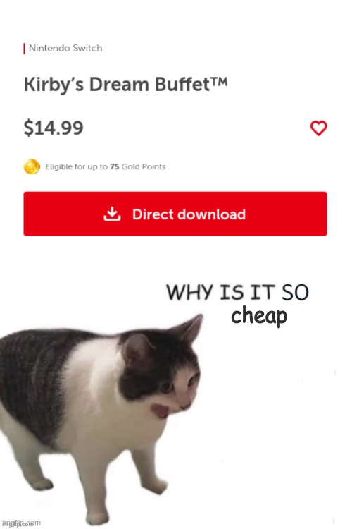 cheap | image tagged in why is it so expensive | made w/ Imgflip meme maker