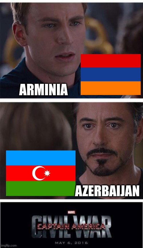 Arminia | ARMINIA; AZERBAIJAN | image tagged in memes,marvel civil war 1 | made w/ Imgflip meme maker