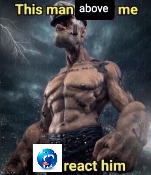 we do a little trolling | image tagged in this man above me fish react him | made w/ Imgflip meme maker