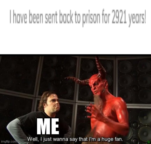 O | ME | image tagged in satan huge fan,prison | made w/ Imgflip meme maker