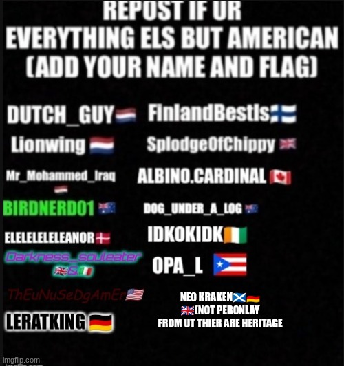 NEO KRAKEN🏴󠁧󠁢󠁳󠁣󠁴󠁿🇩🇪	🇬🇧(NOT PERONLAY FROM UT THIER ARE HERITAGE | made w/ Imgflip meme maker
