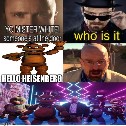 Yo mr white someone at the door | HELLO HEISENBERG | image tagged in yo mr white someone at the door | made w/ Imgflip meme maker